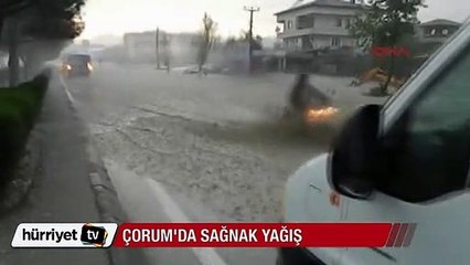 Çorum'da sağanak yağış sele neden oldu