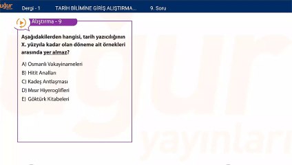 Tarih - Tarih Bilimine Giriş ve Alıştırma Soru : 9