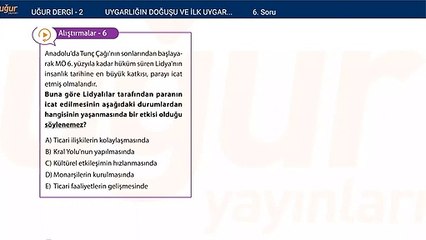 Tarih - Uygarlığın Doğuşu ve İlk Uygarlıklar - Alıştırma Soru:  6
