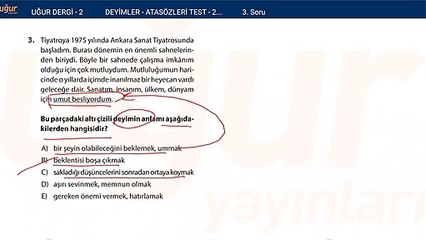 Türkçe - Deyimler ve Atasözleri Test 2 Soru : 3
