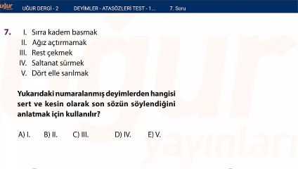 Türkçe - Deyimler ve Atasözleri Test 1 Soru : 7