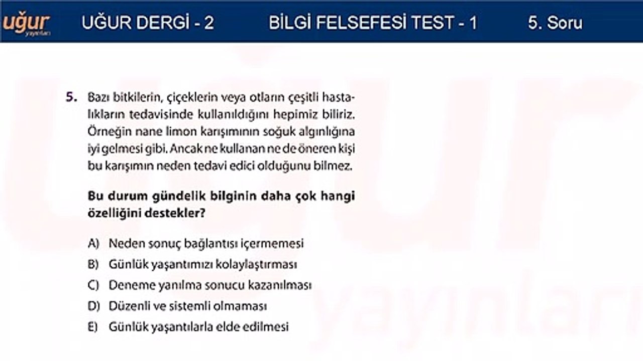 Felsefe - Bilgi Felsefesi - Test Soru: 5