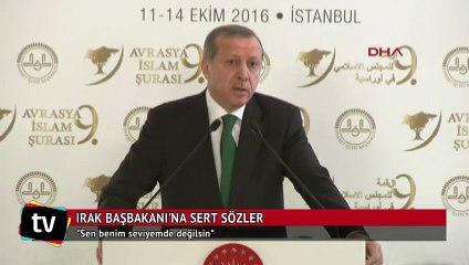 Cumhurbaşkanı Erdoğan: Sen benim muhatabım değilsin