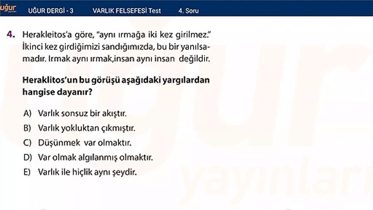 Felsefe - Varlık Felsefesi Test Soru : 4