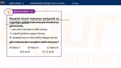 Tarih - Uygarlığın Doğuşu ve İlk Uygarlıklar - Alıştırma Soru:  4