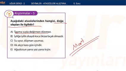 Türkçe - Deyimler ve Atasözleri Test 1 Soru : 5
