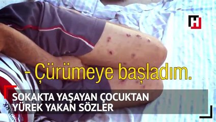 Sokak çocuğundan yürek yakan sözler