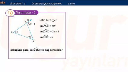 Geometri - Üçgende Açılar Alıştırma Soru : 2