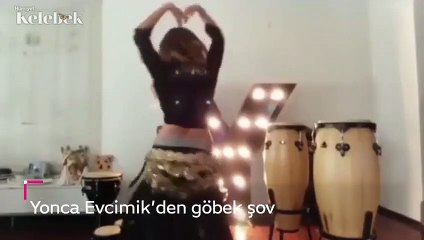 Yonca Evcimik’den göbek şov