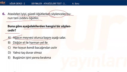 Türkçe - Deyimler ve Atasözleri Test 2 Soru : 6