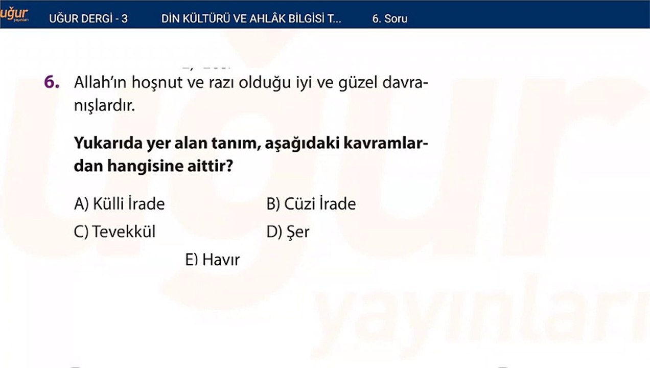 Din Kültürü ve Ahlak Bilgisi Test Soru : 6