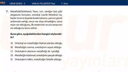 Felsefe - Varlık Felsefesi Test Soru : 7