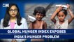 India's Global Hunger Index Ranking Worse than Pakistan, Sri Lanka; Where Does The Problem Lie???