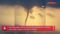 Antalya'da aynı anda oluşan 2 hortum korkuttu