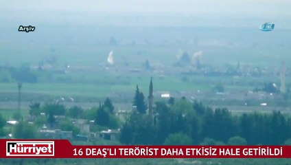 DEAŞ hedefleri vuruldu, 16 terörist öldürüldü