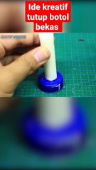 IDE KREATIF TUTUP BOTOL | TUTORIAL EDUKASI .