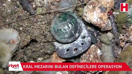 Kral mezarını bulan definecilere operasyon