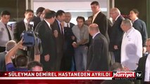 SÜLEYMAN DEMİREL HASTANEDEN AYRILDI