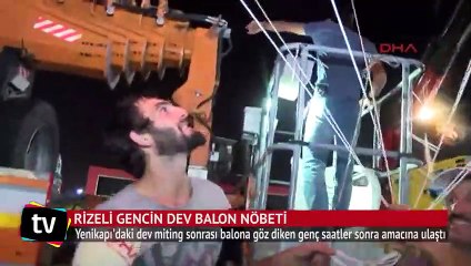 Rizeli gencin dev balon nöbeti