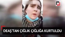 DEAŞ’tan çığlık çığlığa kurtuldu