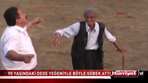 90 YAŞINDAKİ DEDE YEĞENİYLE BÖYLE GÖBEK ATTI