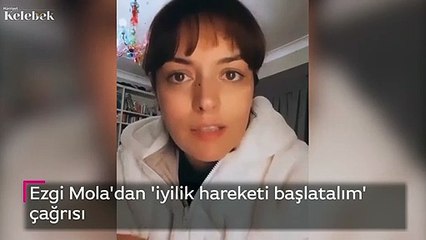 Ezgi Mola'dan 'iyilik hareketi başlatalım' çağrısı