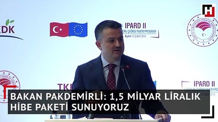 Bakan Pakdemirli: 1,5 milyar liralık hibe paketi sunuyoruz