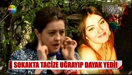 Sokakta tacize uğrayıp, dayak yedi
