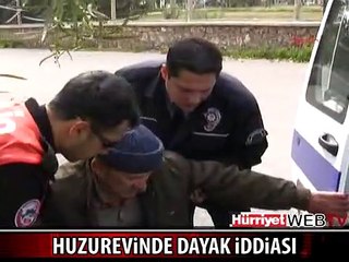 ANTALYA'DA HUZUREVİNDE DAYAK SKANDALI