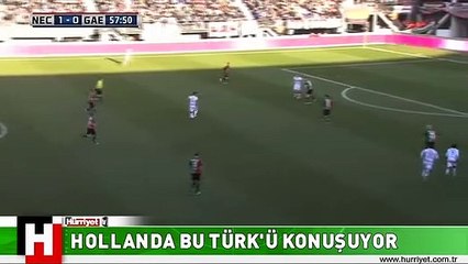 İŞTE HOLLANDA'NIN KONUŞTUĞU TÜRK FUTBOLCU