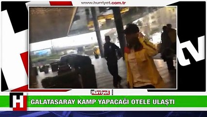 GALATASARAY KAMP YAPACAĞI OTELE ULAŞTI