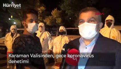 Karaman Valisinden, gece koronavirüs denetimi