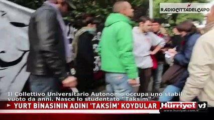 İTALYAN ÖĞRENCİLER BİNAYI İŞGAL ETTİ, ADINI "TAKSİM" KOYDU