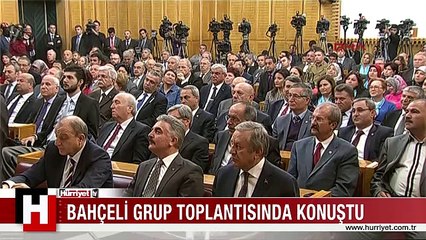 BAHÇELİ GRUP TOPLANTISINDA KONUŞTU