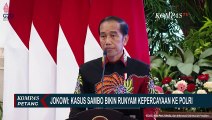 Kepercayaan Publik Turun Akibat Sambo, Jokowi: Kasus Sambo Bikin Runyam Kepercayaan ke Polri!