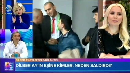 Dilber Ay'ın eşine saldırı