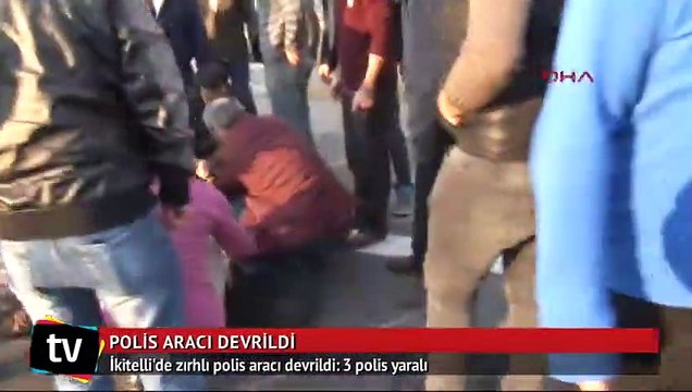 Zırhlı polis aracı devrildi: 3 polis yaralı