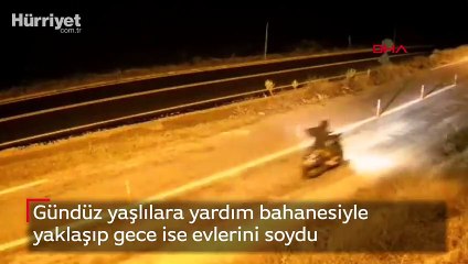 Gündüz yaşlılara yardım bahanesiyle yaklaşıp gece ise evlerini soydu