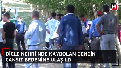 Dicle Nehri’nde kaybolan gencin cansız bedenine ulaşıldı