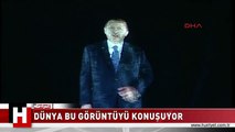 DÜNYA ERDOĞAN'IN HOLOGRAMLI BU KONUŞMASINI KONUŞUYOR