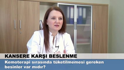 Kemoterapi sırasında tüketilmemesi gereken besinler var mıdır?