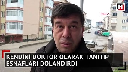 Kendisini 'doktorum' diye tanıtıp...