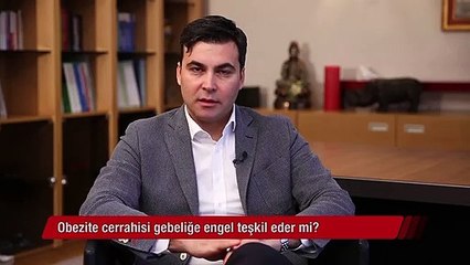 Obezite cerrahisi gebeliğe engel teşkil eder mi?