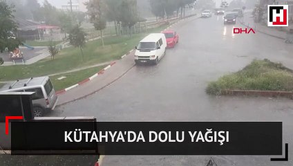 Kütahya'da dolu yağışı!