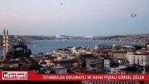 İstanbulda dolunaylı ve havai fişekli görsel şölen