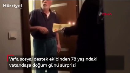 Vefa sosyal destek ekibinden 78 yaşındaki vatandaşa doğum günü sürprizi