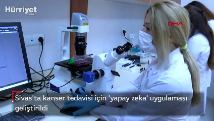 Sivas'ta kanser tedavisi için 'yapay zeka' uygulaması geliştirildi