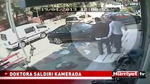 DOKTORA SALDIRI GÖRÜNTÜLERİ ORTAYA ÇIKTI