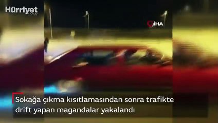 Paylaşımları tepki çekmişti! Drift yapan magandalar yakalandı