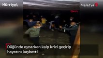 Düğünde oynarken kalp krizi geçirip hayatını kaybetti